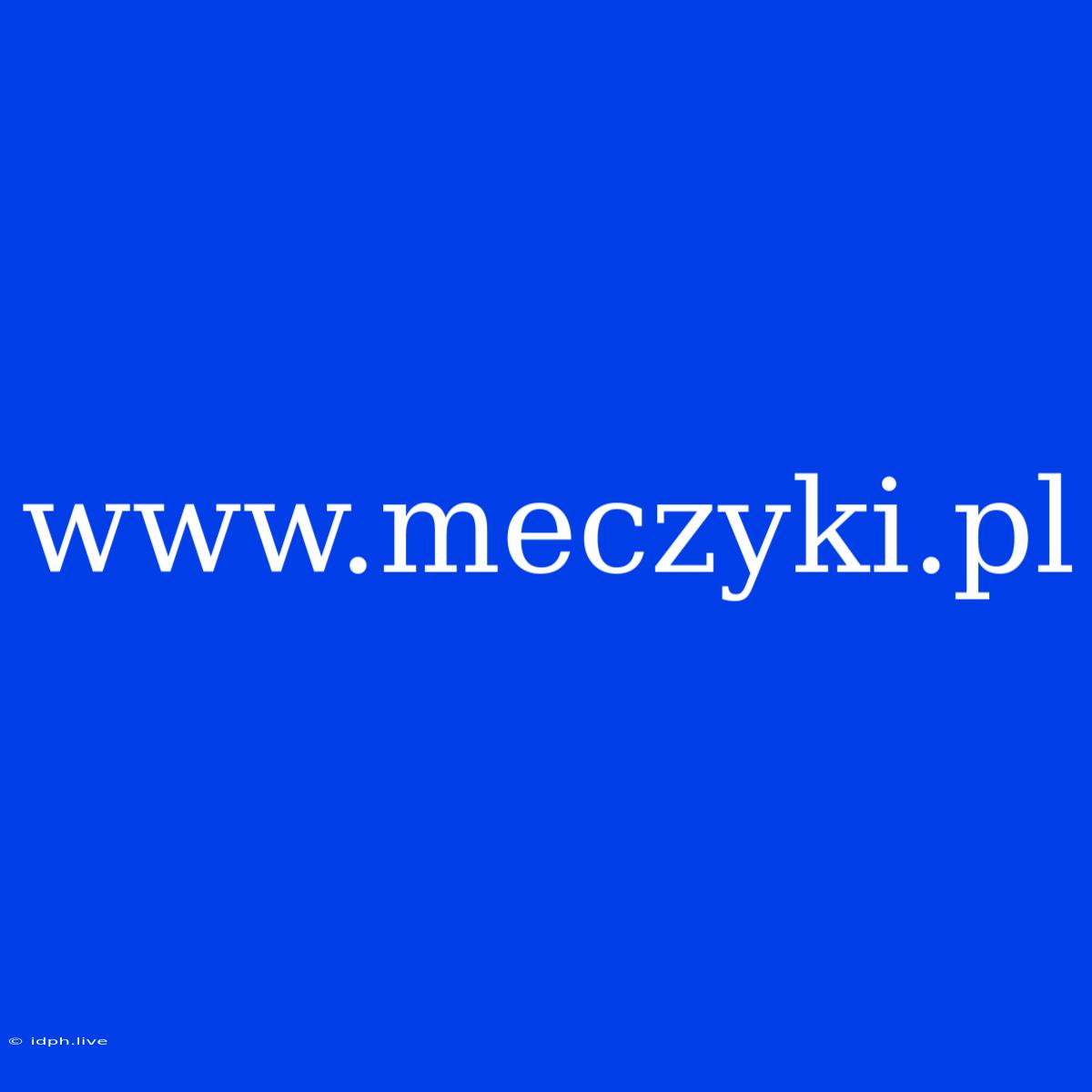 Www.meczyki.pl