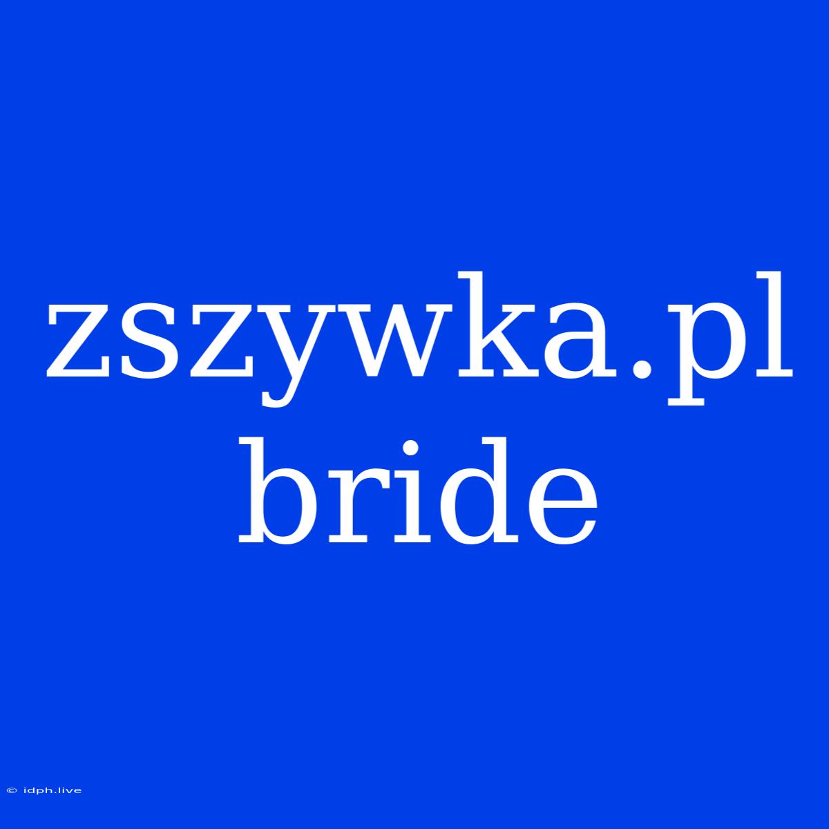 Zszywka.pl Bride